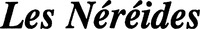 Les Néréides