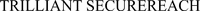 TRILLIANT SECUREREACH