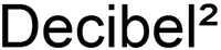Decibel²