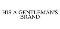 HIS A GENTLEMAN'S BRAND