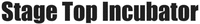 Stage Top Incubator