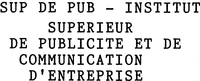 SUP DE PUB - INSTITUT SUPERIEUR DE PUBLICITE ET DE COMMUNICATION D'ENTREPRISE