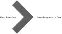 Clear Direction.>From Diagnosis to Care.
