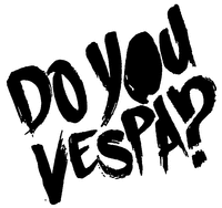 DO YOU VESPA?