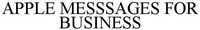 APPLE MESSSAGES FOR BUSINESS