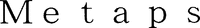 Metaps