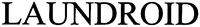 LAUNDROID