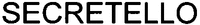SECRETELLO