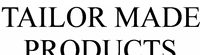 TAILOR MADE PRODUCTS