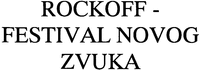 ROCKOFF - FESTIVAL NOVOG ZVUKA