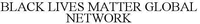 BLACK LIVES MATTER GLOBAL NETWORK