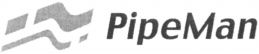 PipeMan