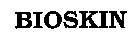 BIOSKIN