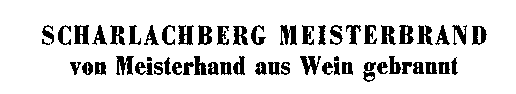 SCHARLACHBERG MEISTERBRAND von Meisterhand aus Wein gebrannt