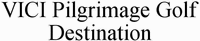 VICI Pilgrimage Golf Destination