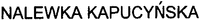 NALEWKA KAPUCYNSKA