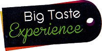 Big Taste Experience