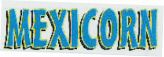 MEXICORN