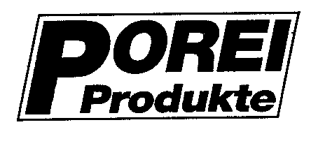 POREI Produkte