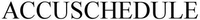 ACCUSCHEDULE