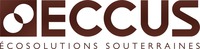 ECCUS ÉCOSOLUTIONS SOUTERRAINES