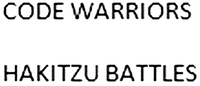 CODE WARRIORS HAKITZU BATTLES