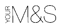 YOUR M & S