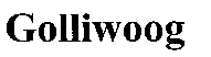 Golliwoog