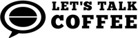 LET'S TALK COFFEE