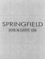 SPRINGFIELD BORN IN EUROPE 1988