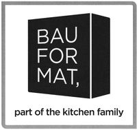 BAUFORMAT, part of the kitchen family