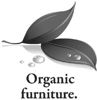Organic furniture.