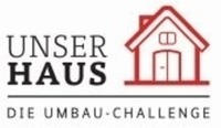 UNSER HAUS DIE UMBAU CHALLENGE