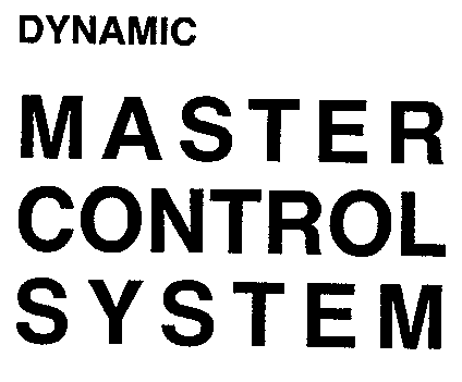 DYNAMIC MASTER CONTROL SYSTEM