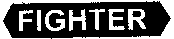 FIGHTER