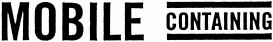 MOBILE CONTAINING