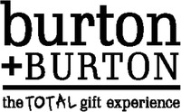 burton + BURTON the TOTAL gift experience