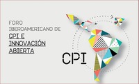 FORO IBEROAMERICANO DE CPI E INNOVACIÓN ABIERTA CPI