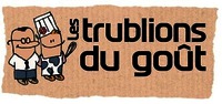 Les trublions du goût