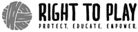 RIGHT TO PLAY PROTECT. EDUCATE. EMPOWER.