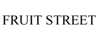 FRUIT STREET