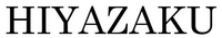 HIYAZAKU