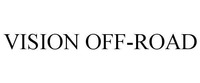 VISION OFF-ROAD