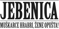 JEBENICA MUŠKARCE HRABRI, ŽENE OPUŠTA!