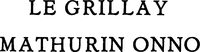 LE GRILLAY MATHURIN ONNO