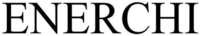 ENERCHI