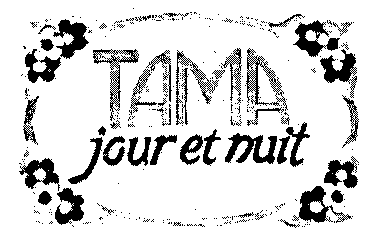 TAMA jour et nuit
