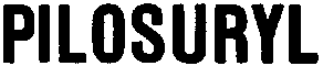 PILOSURYL