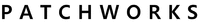 PATCHWORKS