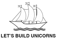 LET'S BUILD UNICORNS
